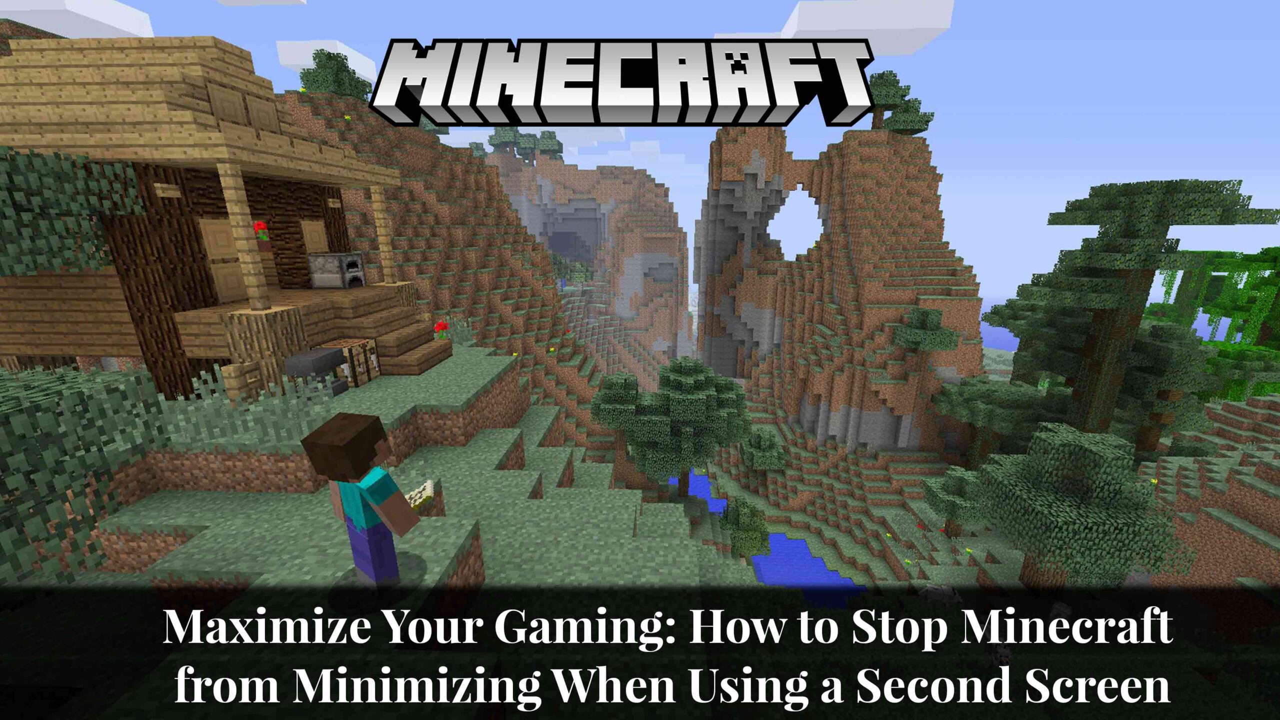 How to Stop Minecraft from Minimizing When Using a Second Screen