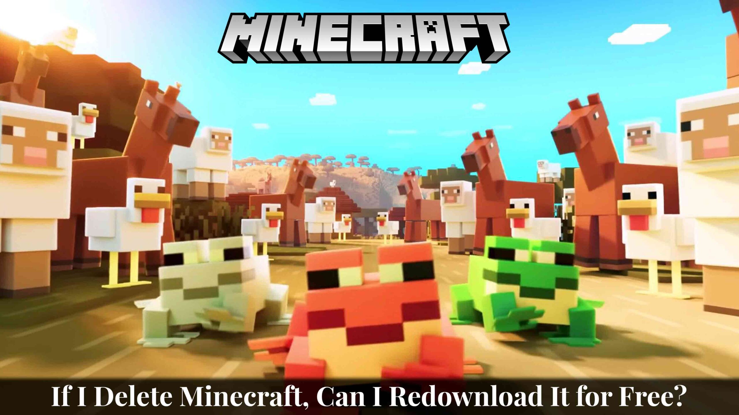 if i delete minecraft can i redownload it for free