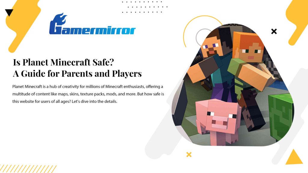 Is Planet Minecraft Safe? A Guide for Parents and Players