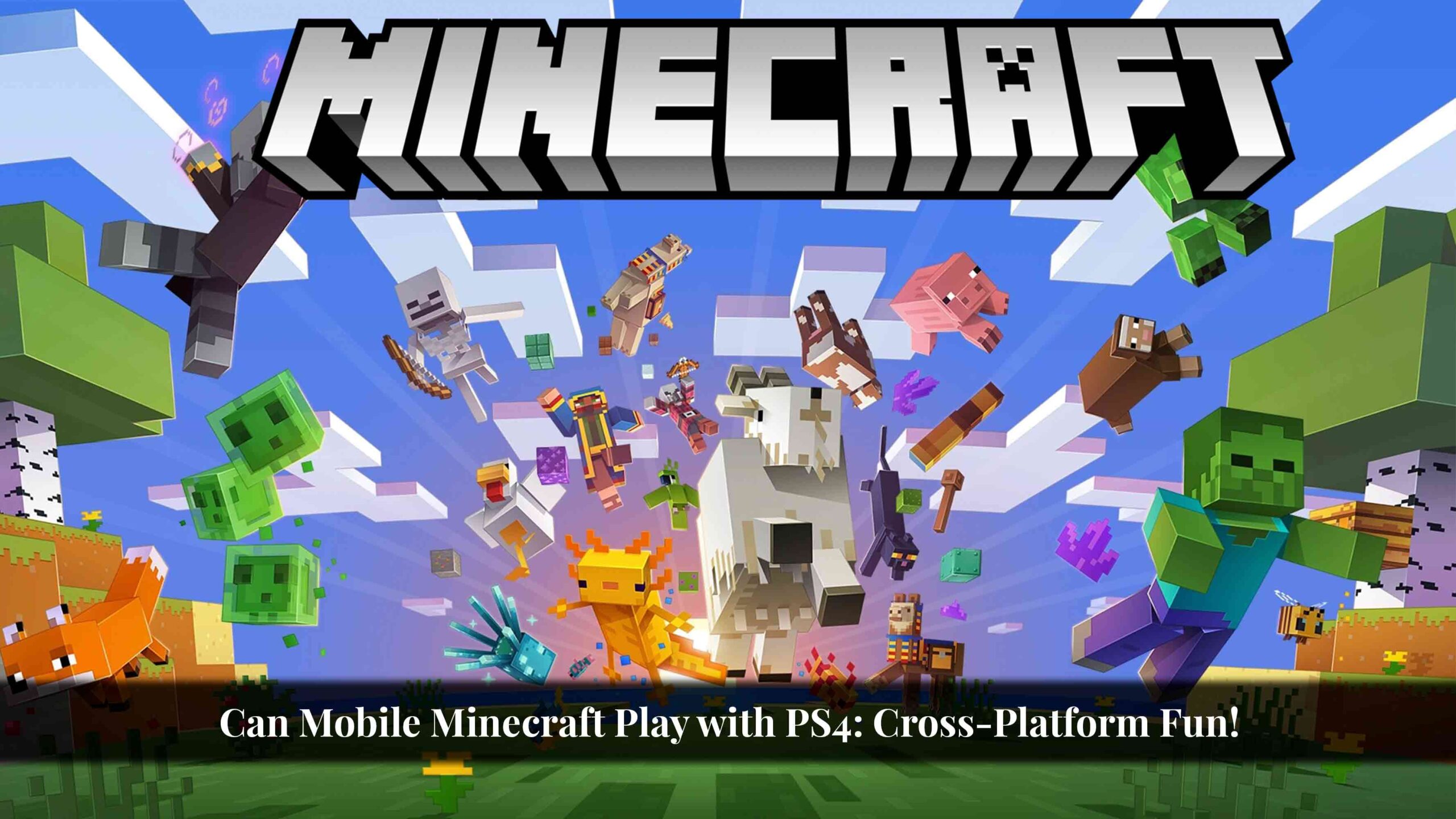 can mobile minecraft play with ps4