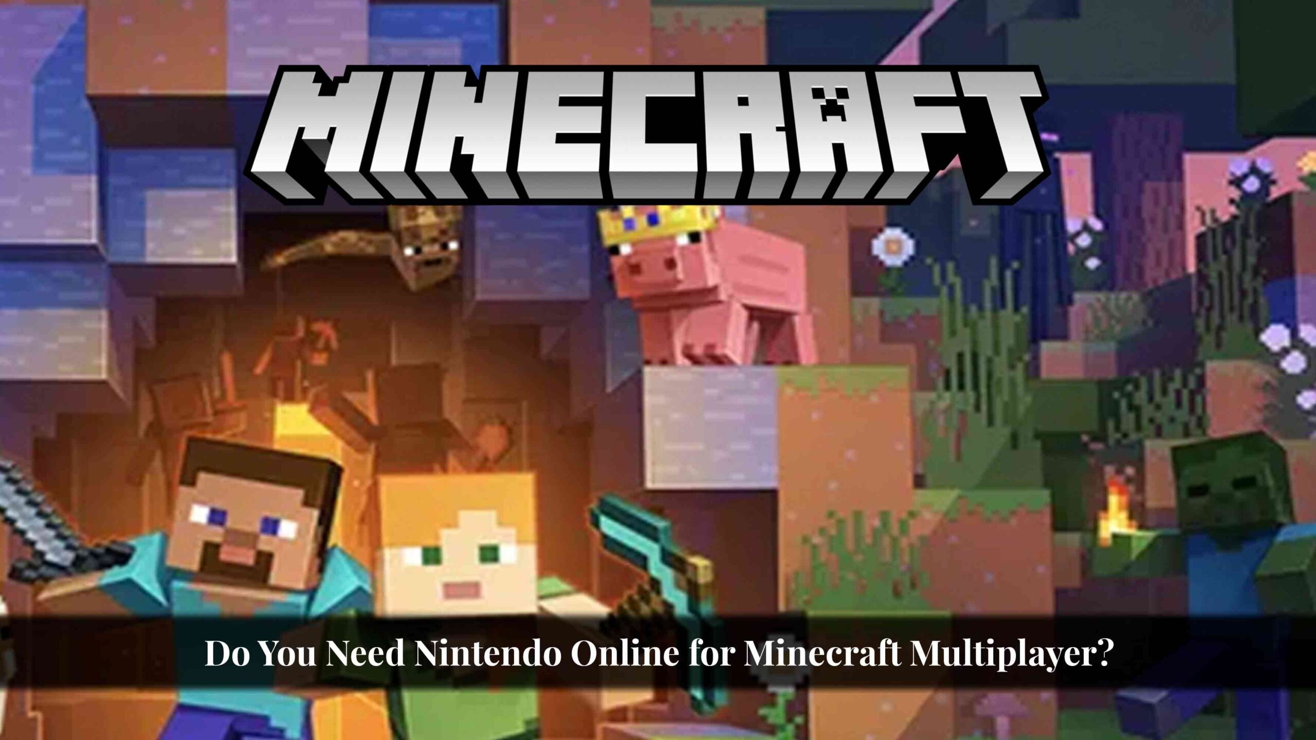 do you need nintendo online for minecraft